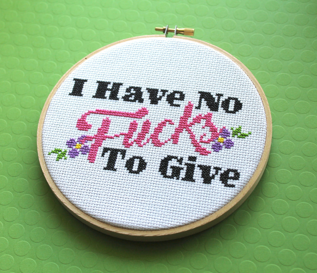 "I Have No Fucks To Give" Cross Stitch Kit - Floral + Foul Series DIY