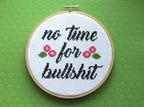 "No Time For Bullsh*t" Cross Stitch Kit - Floral + Foul Series DIY