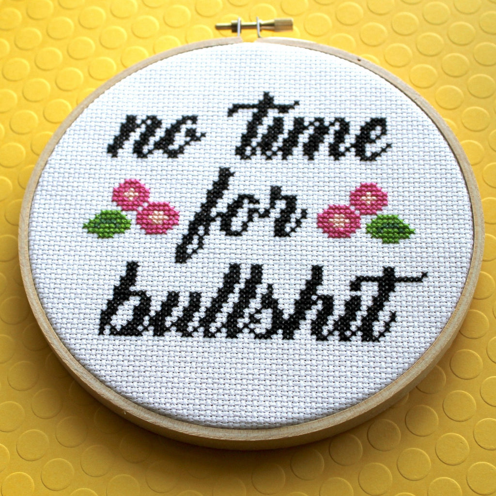 "No Time For Bullsh*t" Cross Stitch Kit - Floral + Foul Series DIY