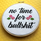 "No Time For Bullsh*t" Cross Stitch Kit - Floral + Foul Series DIY