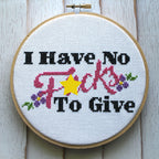 "I Have No Fucks To Give" Cross Stitch Kit - Floral + Foul Series DIY