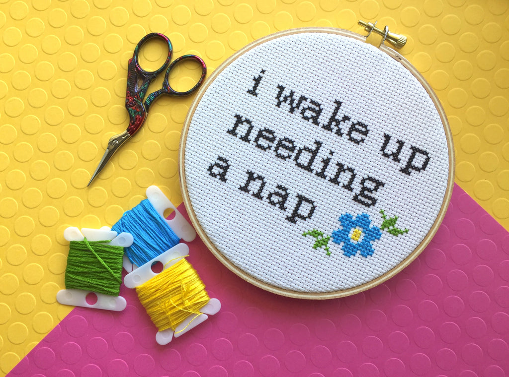"Wake Up Needing A Nap" Cross Stitch Kit - Floral + Foul Series DIY