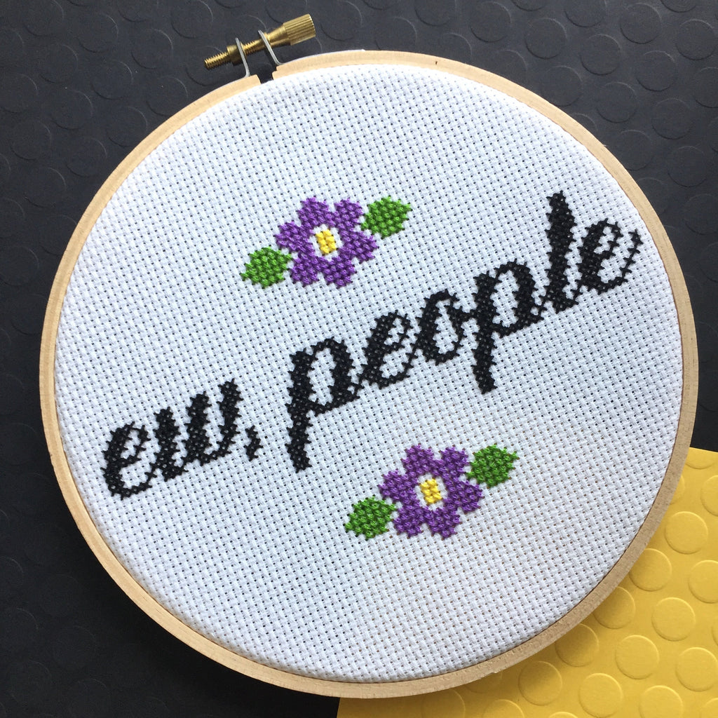 "Ew, People" Counted Cross Stitch Kit - Floral + Foul Series DIY