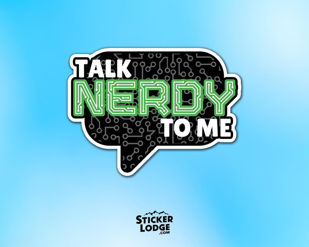 Talk Nerdy to Me Sticker Vinyl Sticker