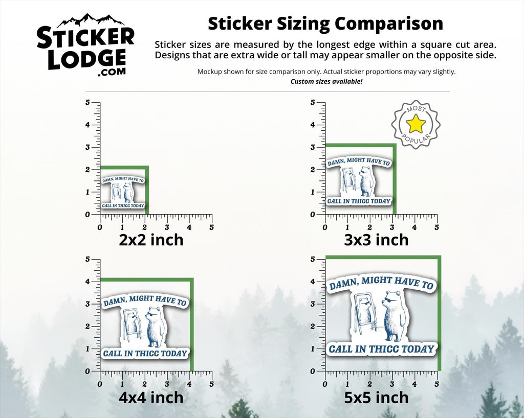 Damn Might Have To Call In Thicc Today Vinyl Sticker