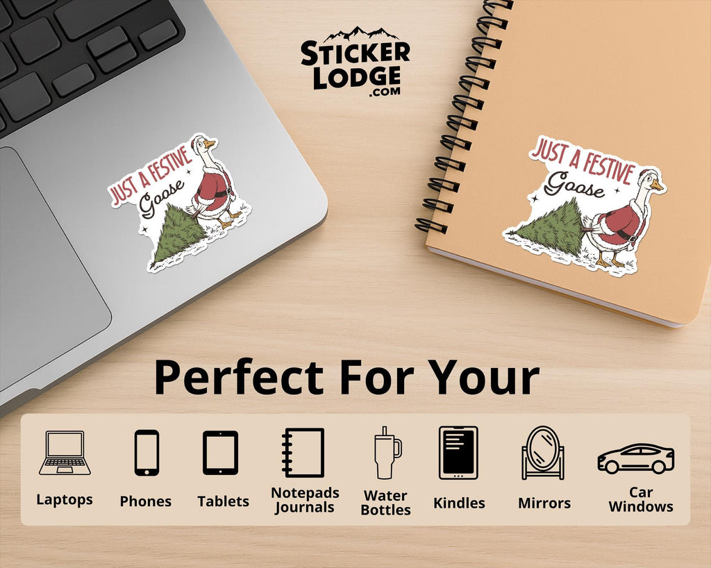Just a Festive Goose Vinyl Sticker