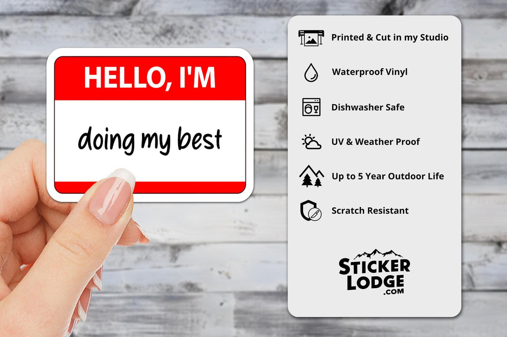 Hello, I'm Doing My Best Vinyl Sticker