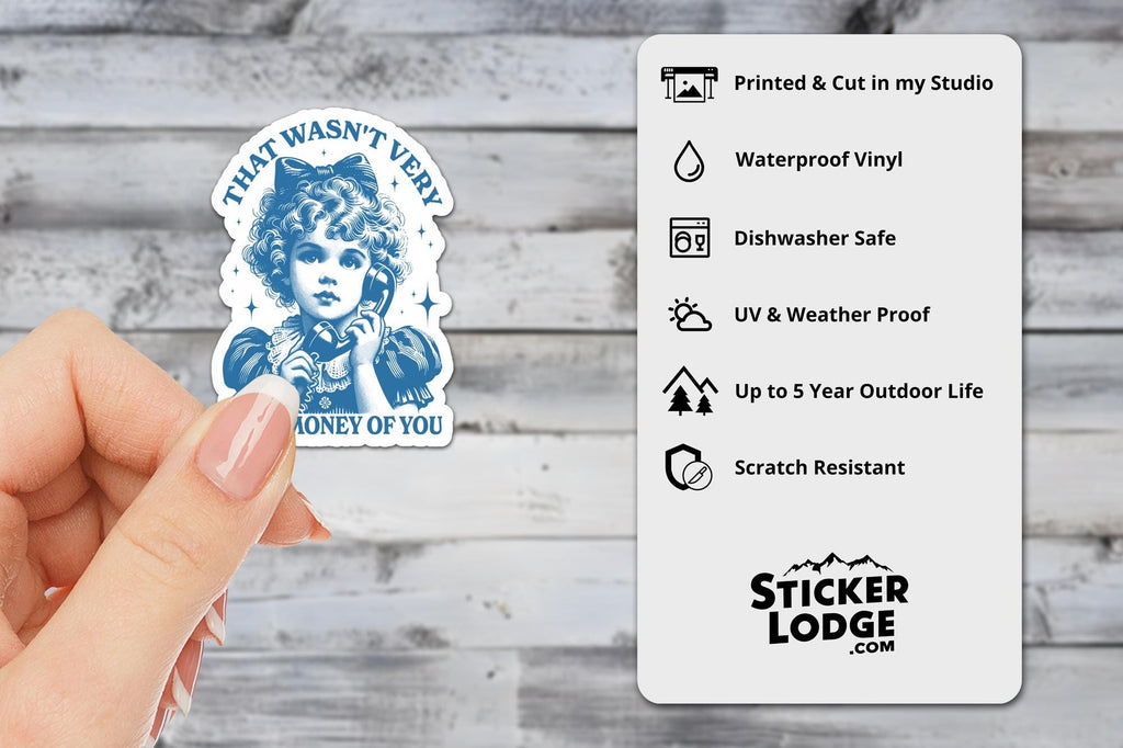 That Wasn't Very Cash Money Of You Vinyl Sticker