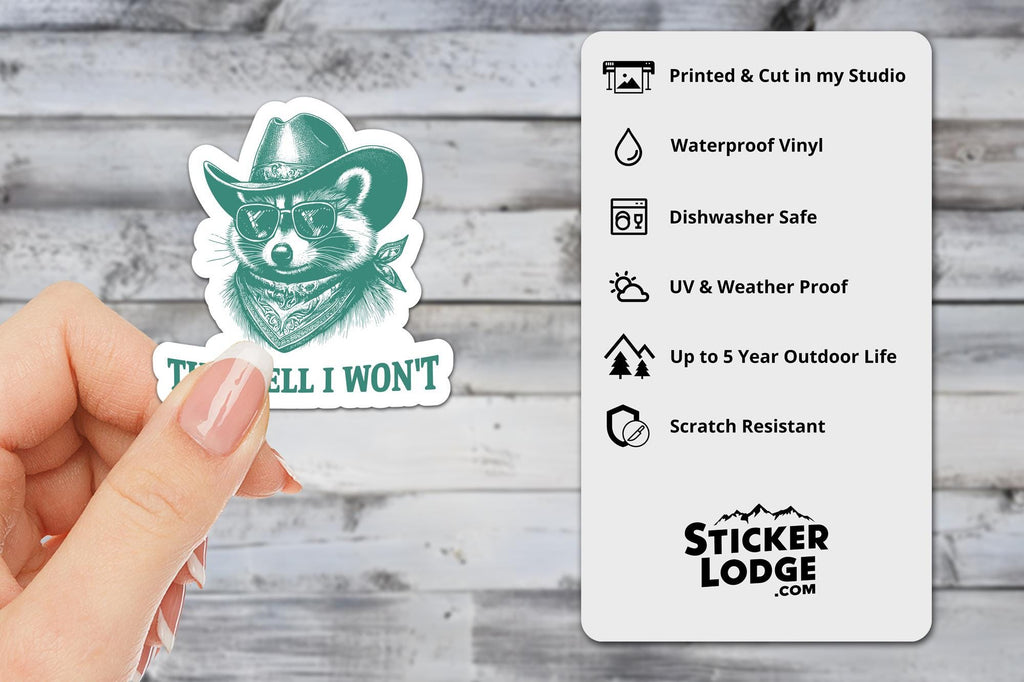 The Hell I Wont Raccoon Vinyl Sticker