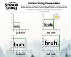 bruh Vinyl Sticker